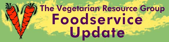 VEGETARIAN JOURNAL'S FOODSERVICE UPDATE